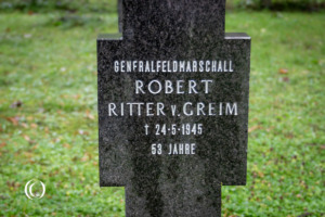 The Grave of Generalfeldmarschall Robert Ritter von Greim – The Last Field Marshal – Kommunalfriedhof Salzburg, Austria